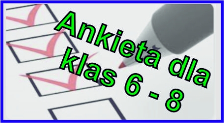 Ankieta dla uczniów klas 6-8